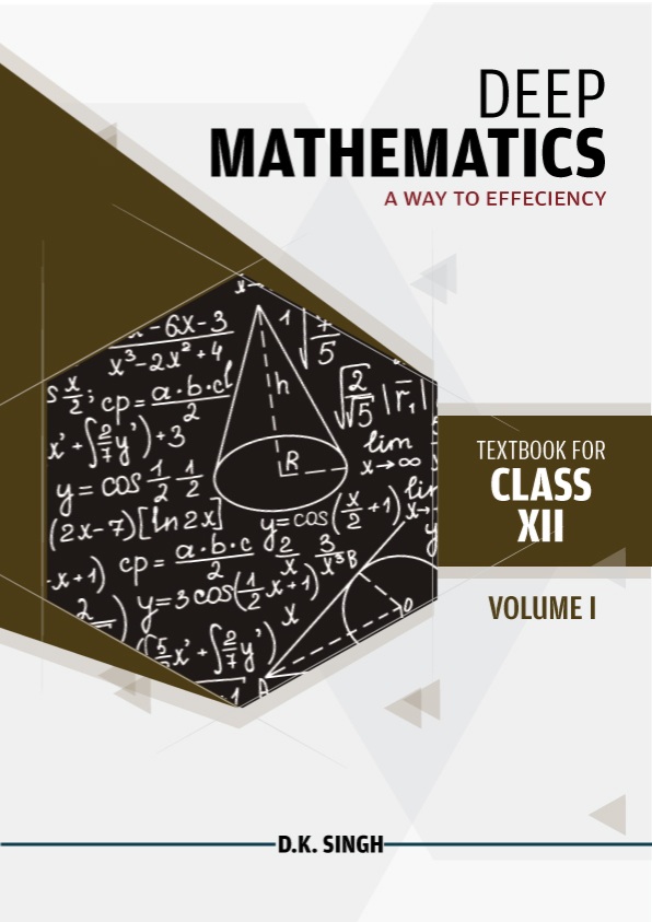 Deep-Mathematics-Class-12-Volume-1
